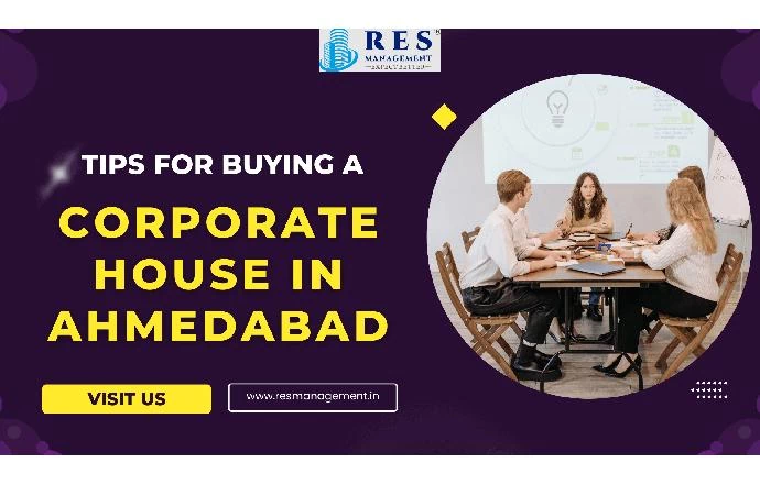 Tips for Buying a Corporate House in Ahmedabad